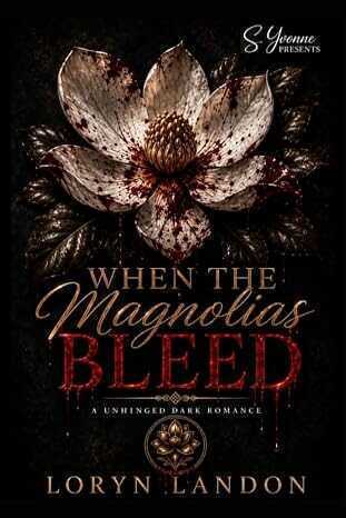 When The Magnolia's Bleed