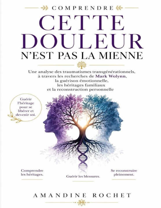 Comprendre Cette douleur n'est pas la mienne — Amandine Rochet