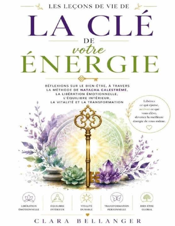 Les Leçons de vie de La Clé de votre Énergie