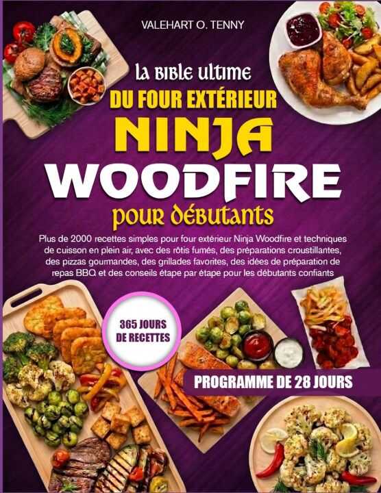 La Bible Ultime du Four Extérieur Ninja Woodfire Pour Débutants
