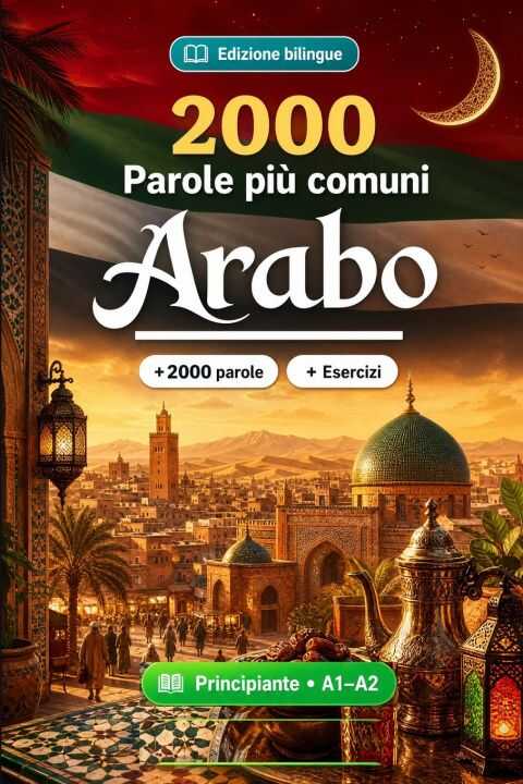 2000 Parole Più Comuni in Arabo per Principiante