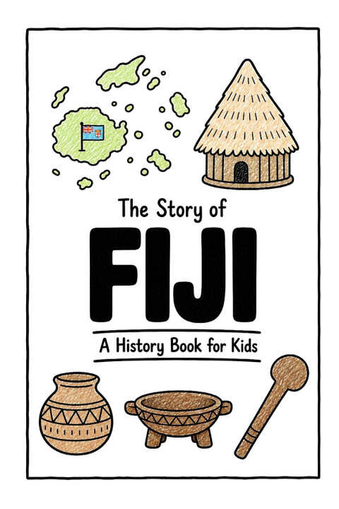The Story of Fiji - A History Book for Kids