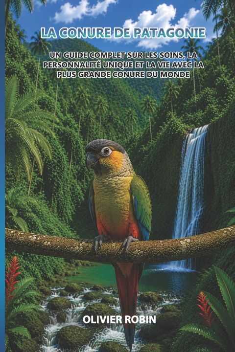 La Conure de Patagonie