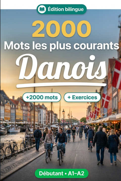 2000 Mots les Plus Courants en Danois pour Débutant