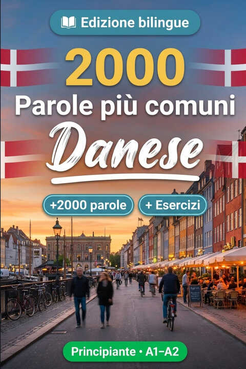 2000 Parole Più Comuni in Danese per Principiante