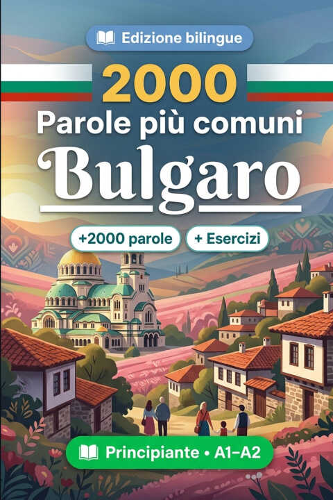 2000 Parole Più Comuni in Bulgaro per Principiante