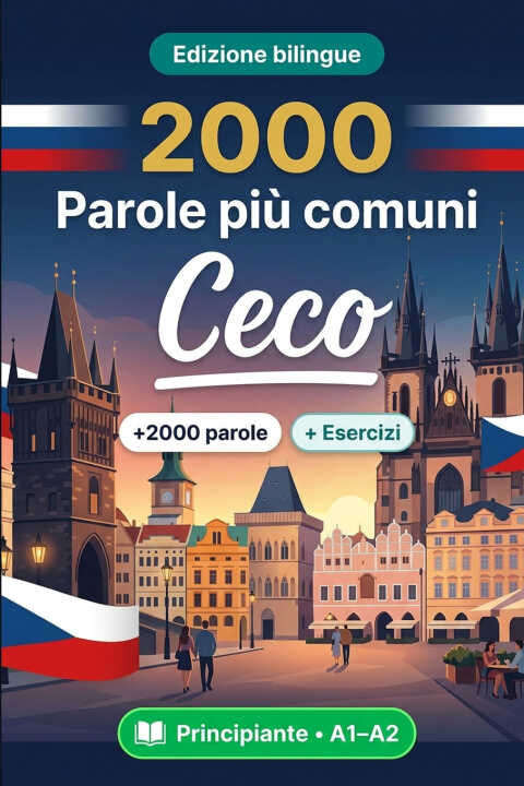 2000 Parole Più Comuni in Ceco per Principiante