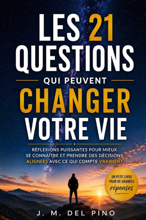 Les 21 questions qui peuvent changer votre vie