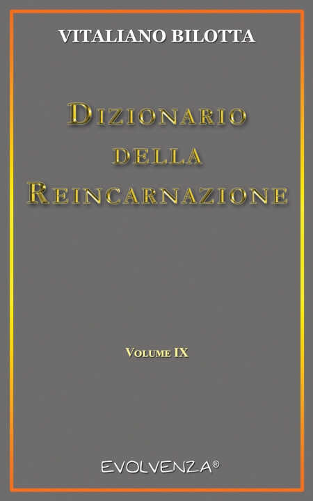 Dizionario della Reincarnazione - Vol. 9