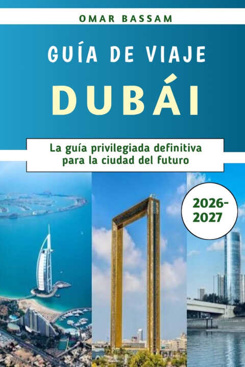 Dubái Guía de viaje 2026-2027