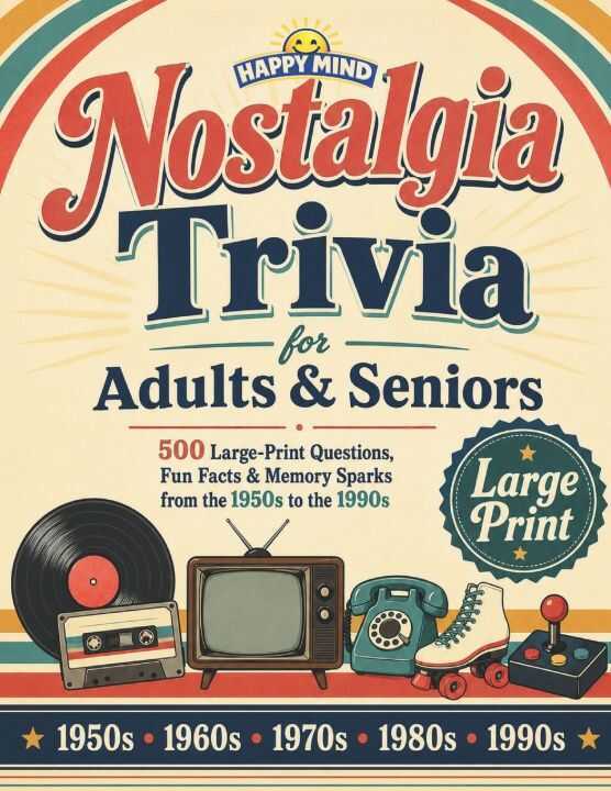 Nostalgic Trivia for Adults & Seniors