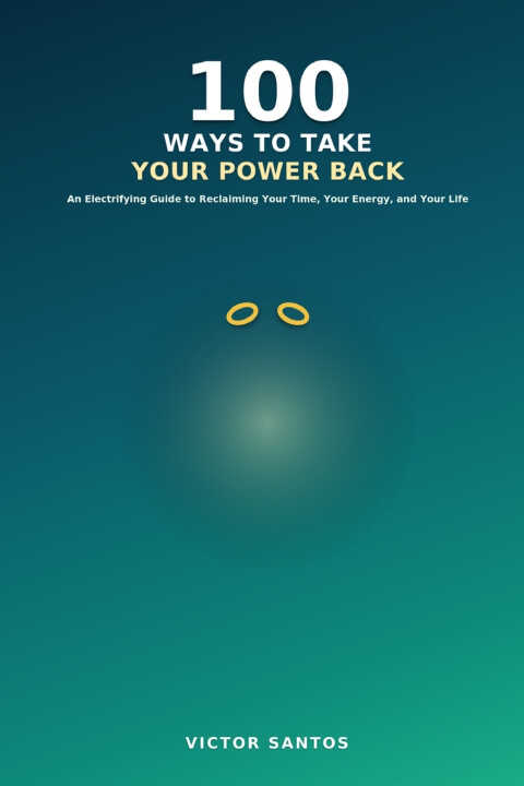 100 Ways to Take Your Power Back