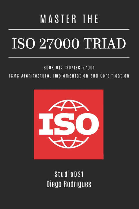 Master the Iso 27000 Triad Book 01