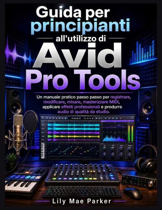 Guida per principianti all'utilizzo di Avid Pro Tools