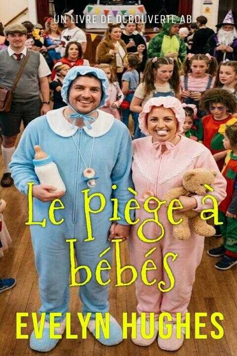 Le piège à bébés