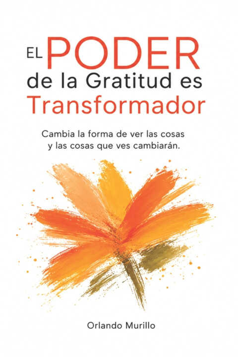 El Poder de la Gratitud es Transformador