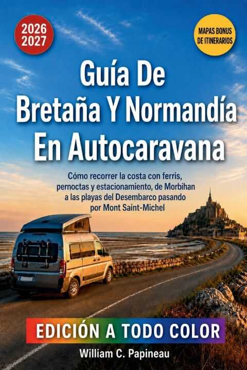 Guía De Bretaña Y Normandía En Autocaravana 2026-2027