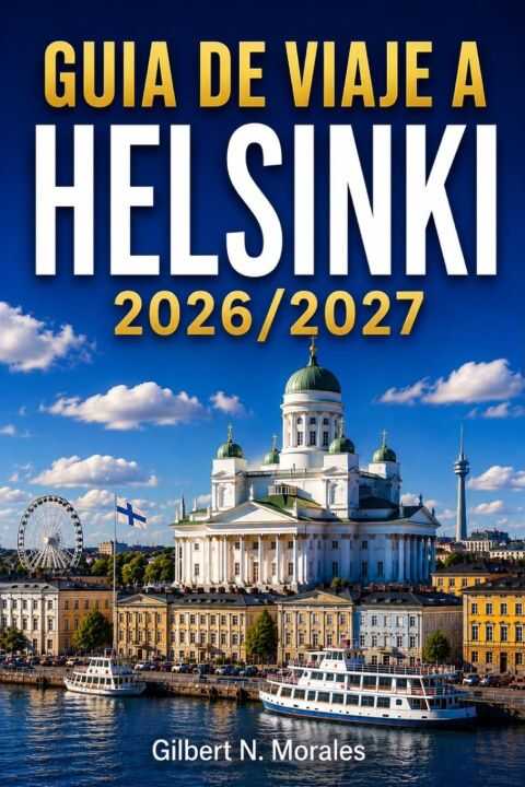 Guía de Viaje a Helsinki 2026/2027