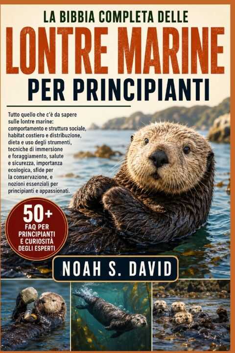 La Bibbia Completa Delle Lontre Marine Per Principianti