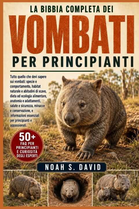 La Bibbia Completa Dei Vombati Per Principianti