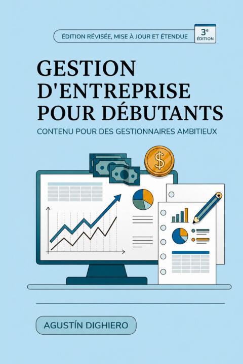 Gestion d'entreprise pour débutants (3e édition) — Agustin Dighiero