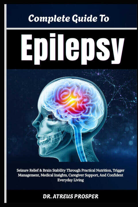 Complete Guide To Epilepsy