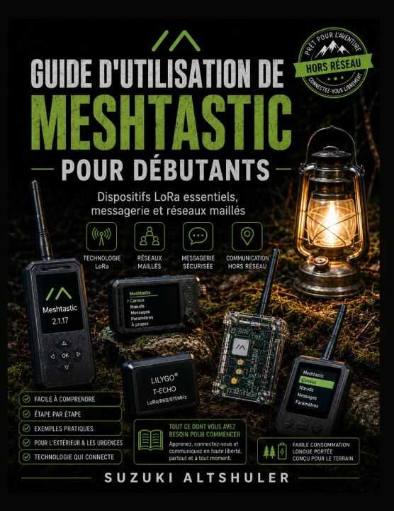 Guide D'utilisation de Meshtastic Pour Débutants