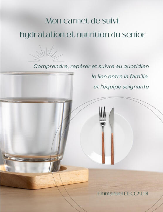 Mon carnet de suivi hydratation et nutrition du senior