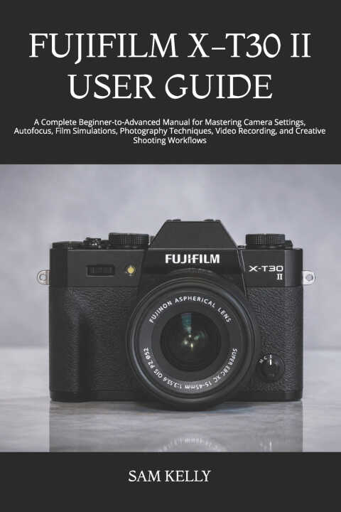 Fujifilm X-t30 Ii User Guide