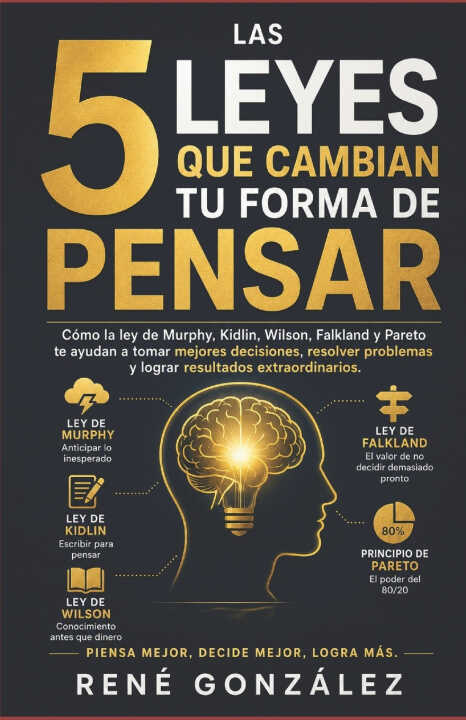Las 5 Leyes que Cambian tu Forma de Pensar