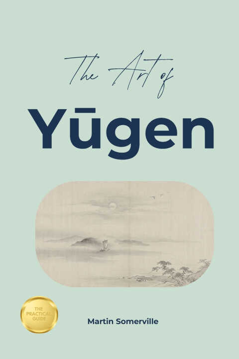 The Art of Yūgen