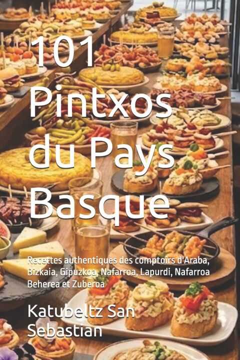 101 Pintxos du Pays Basque