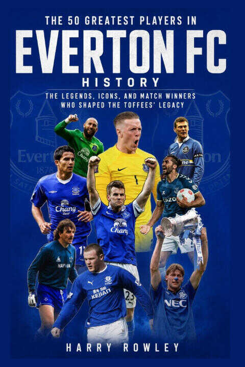 The 50 Greatest Players in Everton FC History