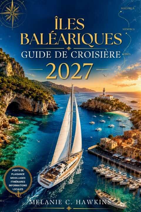 Îles Baléariques Guide de Croisière 2027 — Melanie C. Hawkins