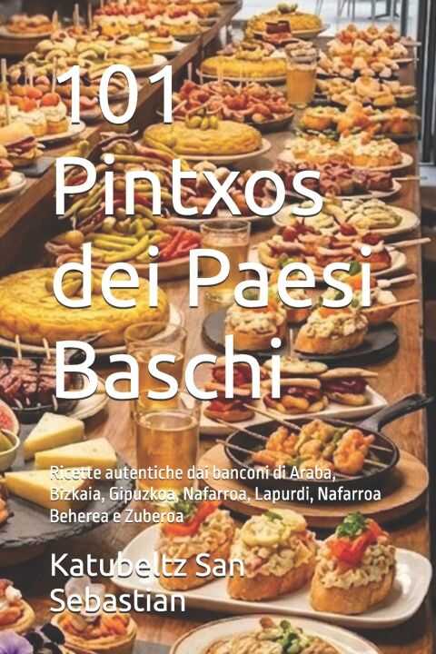 101 Pintxos dei Paesi Baschi