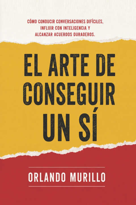 El Arte de Conseguir un Sí
