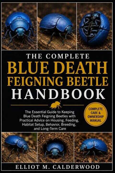The Complete Blue Death Feigning Beetle Handbook