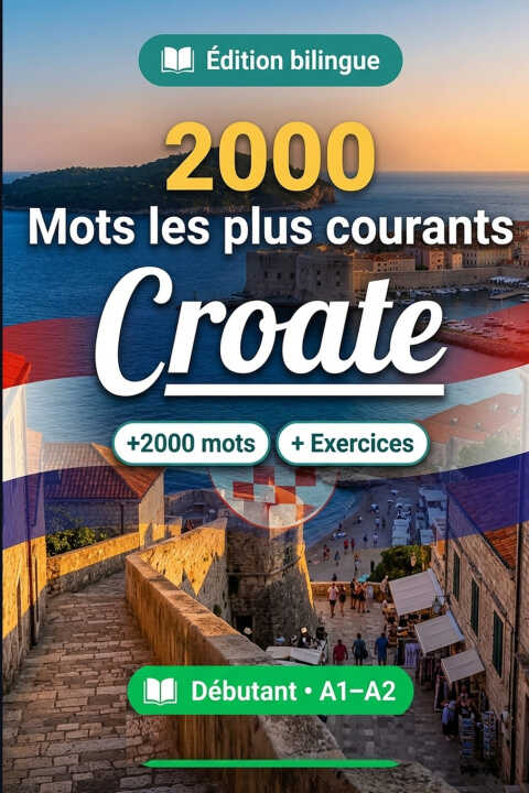2000 Mots les Plus Courants en Croate pour Débutant — MotLingo