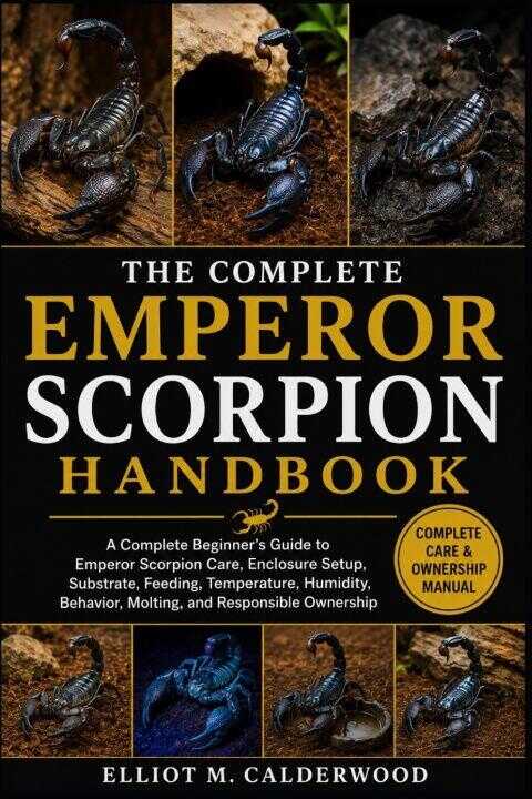 The Complete Emperor Scorpion Handbook