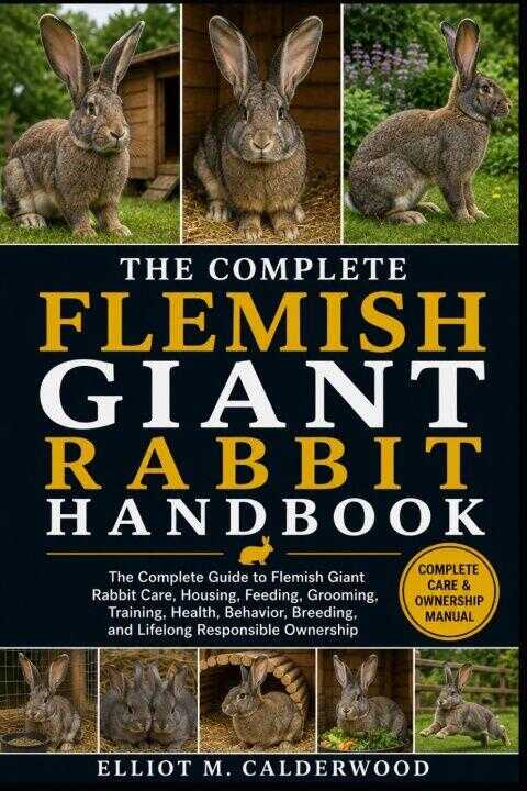 The Complete Flemish Giant Rabbit Handbook