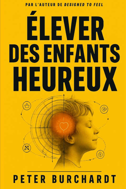 Élever des enfants heureux