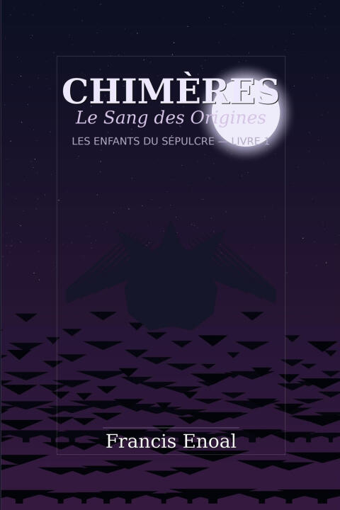 Chimères — Francis ENOAL