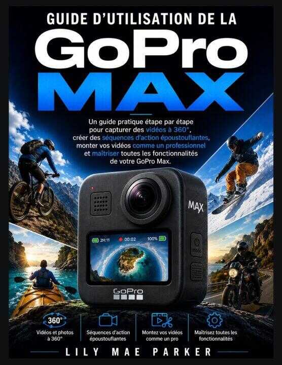 Guide d'utilisation de la GoPro Max