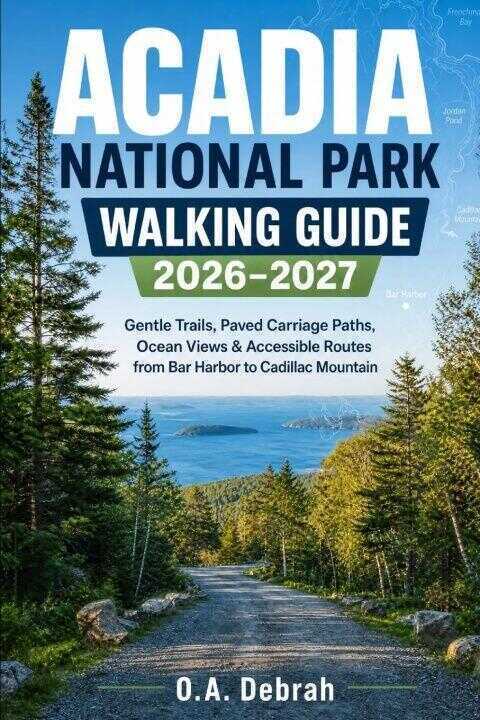 Acadia National Park Walking Guide 2026-2027