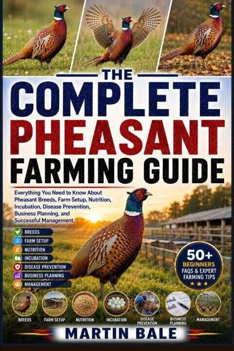 The Complete Pheasant Farming Guide