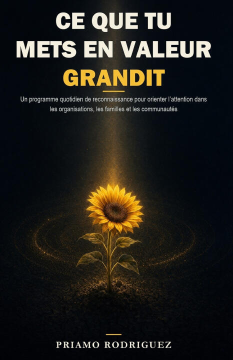 Ce Que Tu Mets En Valeur Grandit