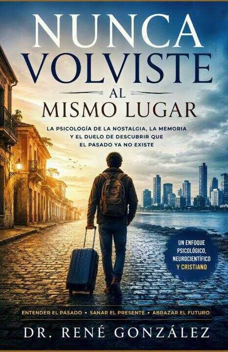 Nunca volviste al mismo lugar