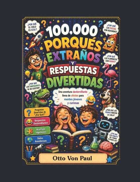 100000 Porqués Extraños y Respuestas Divertidas
