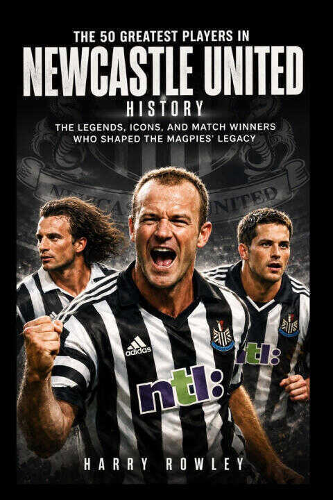 The 50 Greatest Players in Newcastle United History