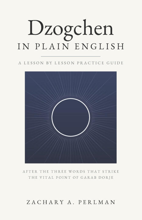 Dzogchen In Plain English